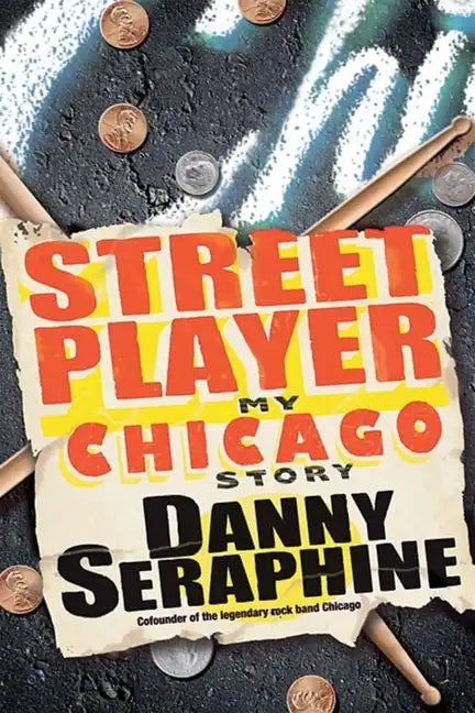Street Player: My Chicago Story - Hardcover