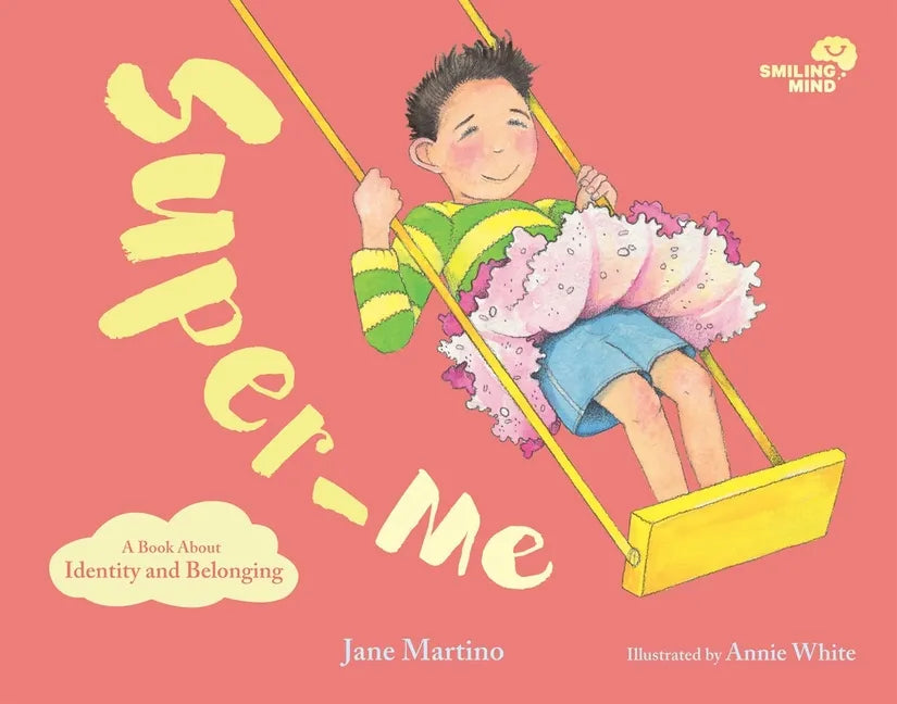 Super-Me: A Book about Identity and Belonging Volume 2 - Hardcover