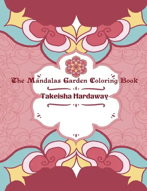 The Mandala Garden Coloring Book - Paperback