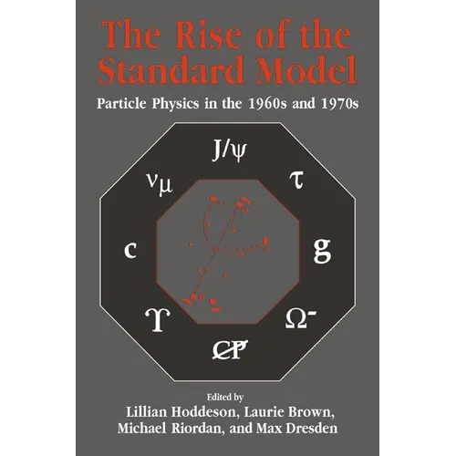 The Rise of the Standard Model: A History of Particle Physics from 1964 to 1979 - Paperback