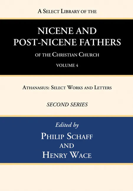 A Select Library of the Nicene and Post-Nicene Fathers of the Christian Church, Second Series, Volume 4 - Paperback