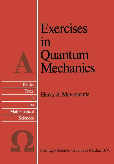 Exercises in Quantum Mechanics: A Collection of Illustrative Problems and Their Solutions - Paperback