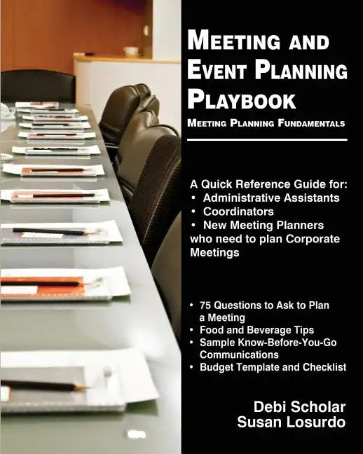Meeting and Event Planning Playbook: Meeting Planning Fundamentals - Paperback