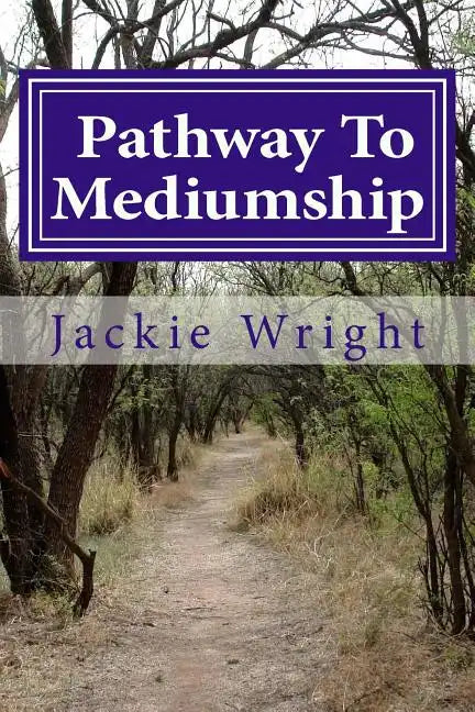Pathway To Mediumship: a journey into mediumship with exercises - Paperback