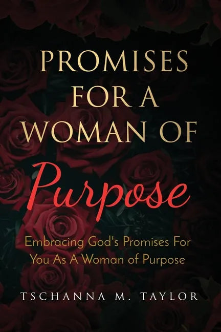 Promises for a Woman of Purpose: Embracing God's Promises for You As A Woman of God - Paperback