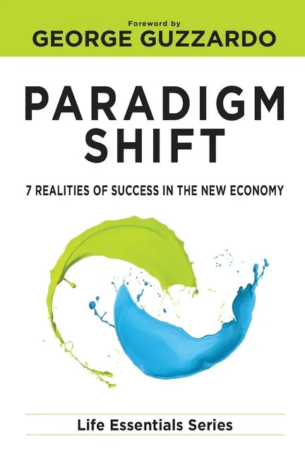 Paradigm Shift: 7 Realities of Success in the New Economy - Paperback