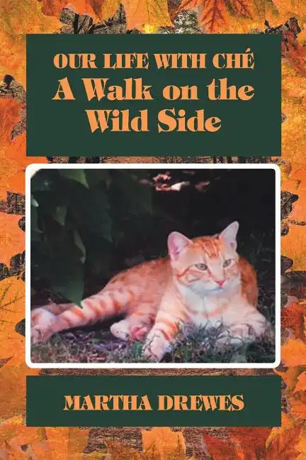 Our Life With Ché: A Walk on the Wild Side - Paperback