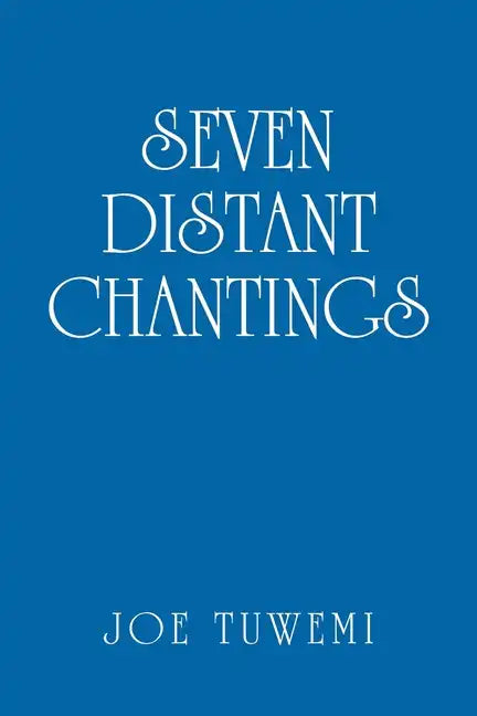 Seven Distant Chantings - Paperback