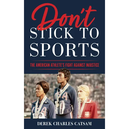 Don't Stick to Sports: The American Athlete's Fight against Injustice - Hardcover