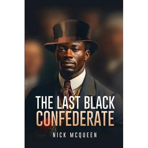 The Last Black Confederate - Paperback