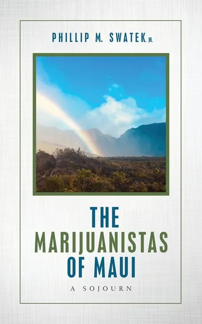 The Marijuanistas of Maui: A Sojourn - Paperback