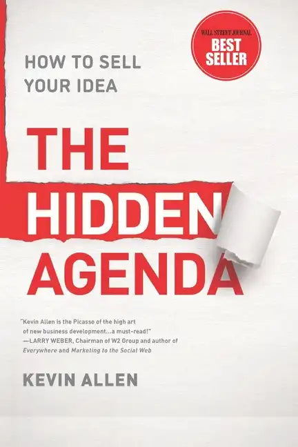 Hidden Agenda: A Proven Way to Win Business & Create a Following - Paperback
