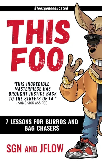 This Foo: 7 Lessons for Burros and Bag Chaser$ - Paperback