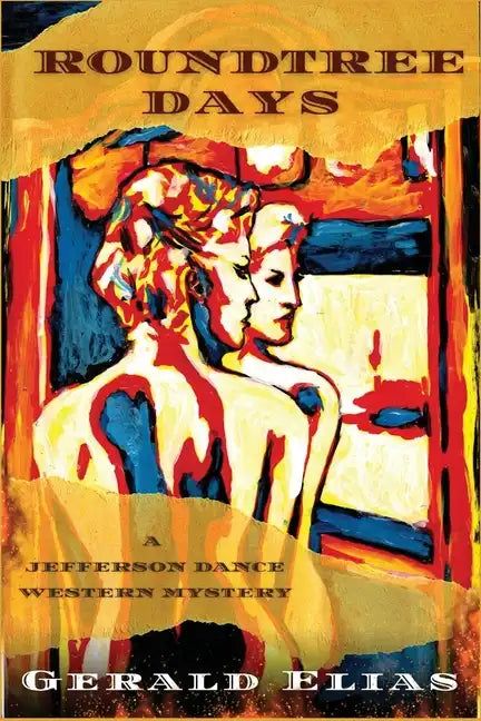 Roundtree Days: A Jefferson Dance Western Mystery - Paperback