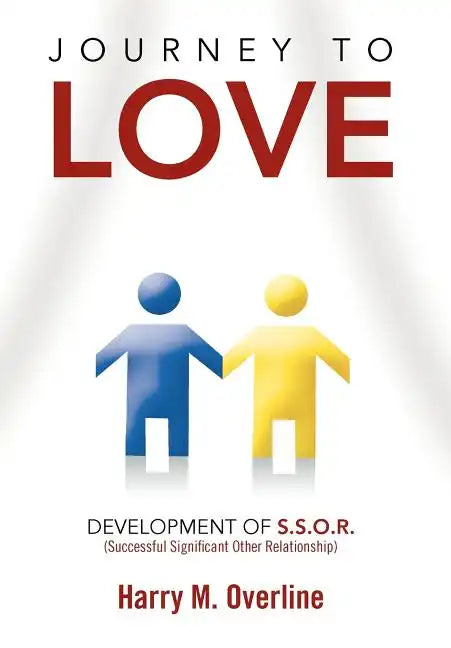 Journey to Love: Development of S.S.O.R. - Hardcover