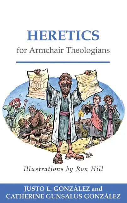 Heretics for Armchair Theologians - Paperback