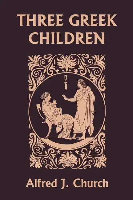 Three Greek Children (Yesterday's Classics) - Paperback