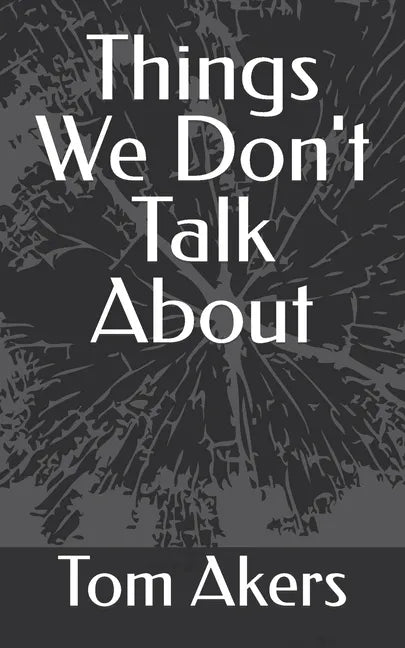 Things We Don't Talk About - Paperback