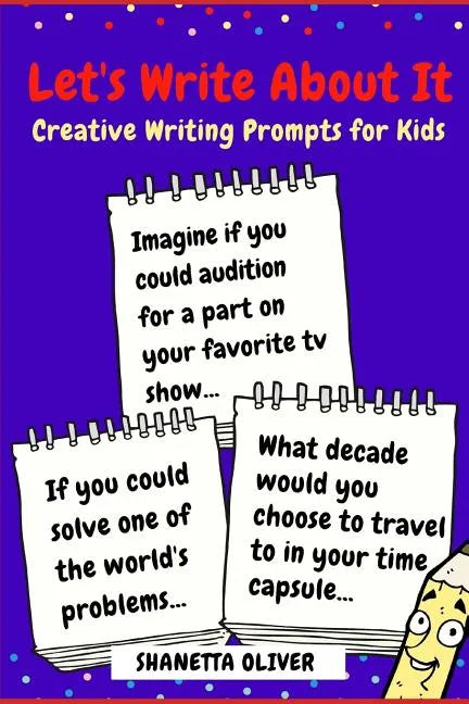 Let's Write About It: Creative Writing Prompts for Kids - Paperback