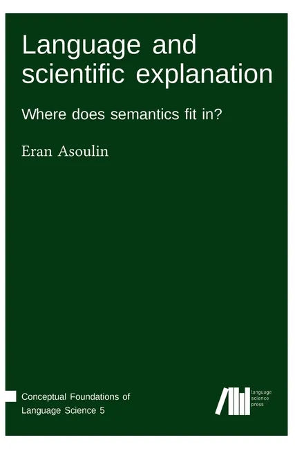 Language and scientific explanation - Hardcover