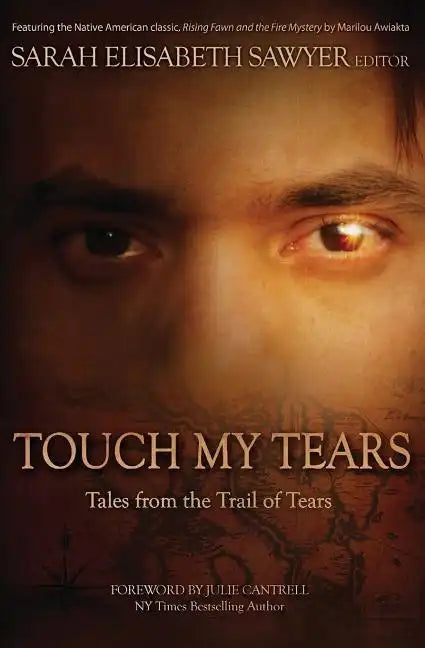 Touch My Tears: Tales from the Trail of Tears - Paperback