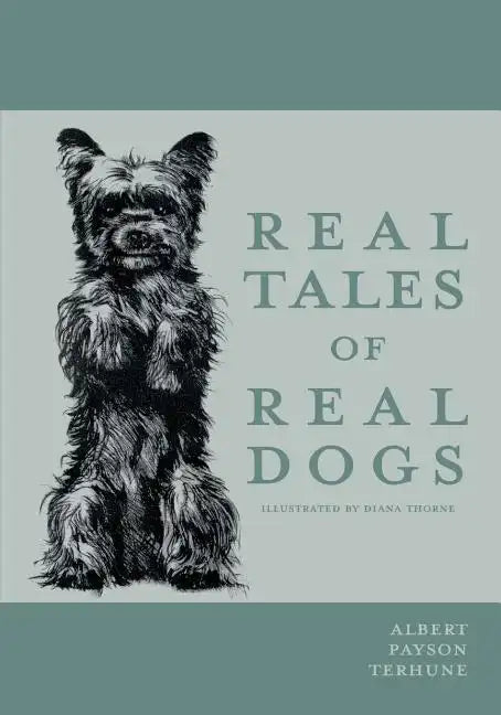 Real Tales of Real Dogs - Illustrated by Diana Thorne - Paperback