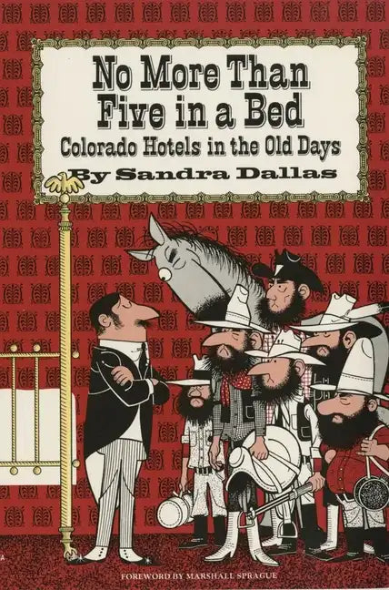 No More Than Five in a Bed: Colorado Hotels in the Old Days - Paperback