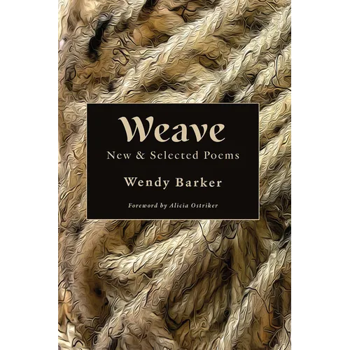 Weave: New and Selected Poems - Paperback