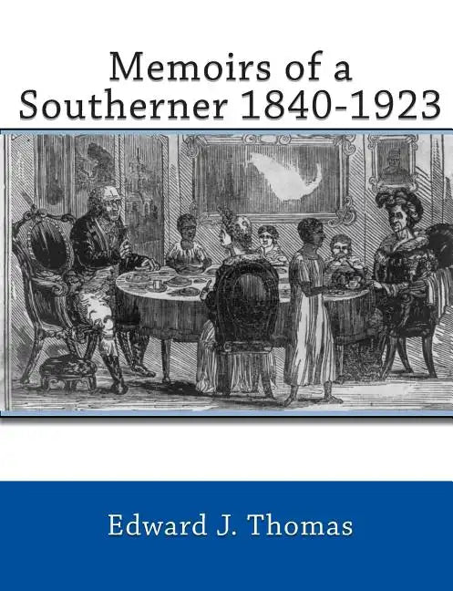 Memoirs of a Southerner 1840 -1923 - Paperback