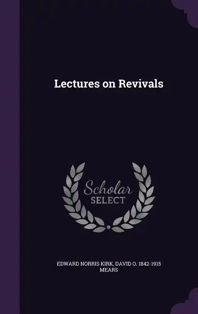 Lectures on Revivals - Hardcover