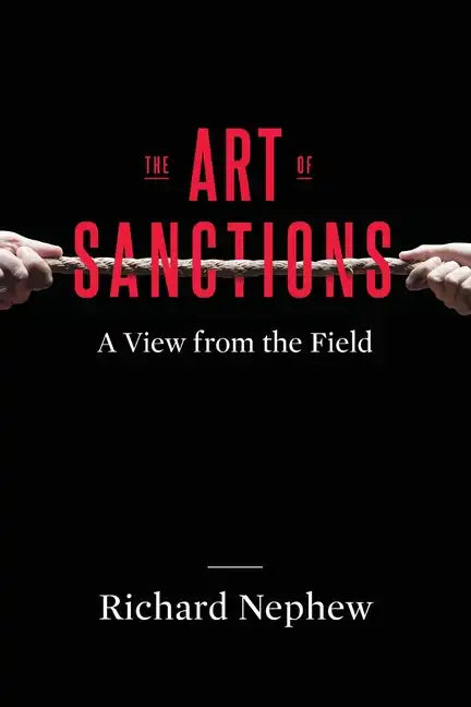 The Art of Sanctions: A View from the Field - Paperback