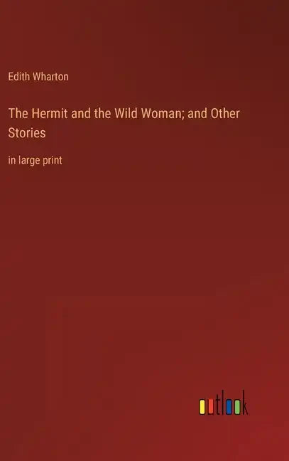 The Hermit and the Wild Woman; and Other Stories: in large print - Hardcover