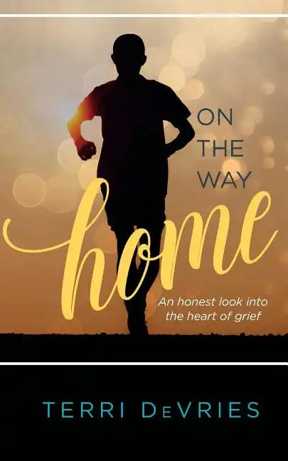 On The Way Home: An honest look into the heart of grief - Paperback