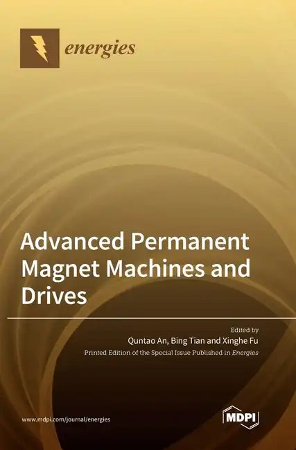 Advanced Permanent Magnet Machines and Drives - Hardcover