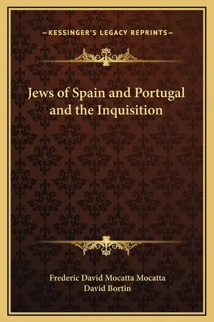 Jews of Spain and Portugal and the Inquisition - Hardcover