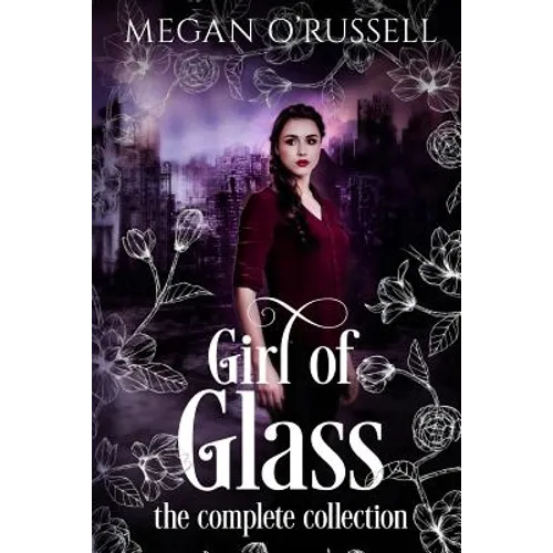 Girl of Glass: The Complete Collection - Paperback