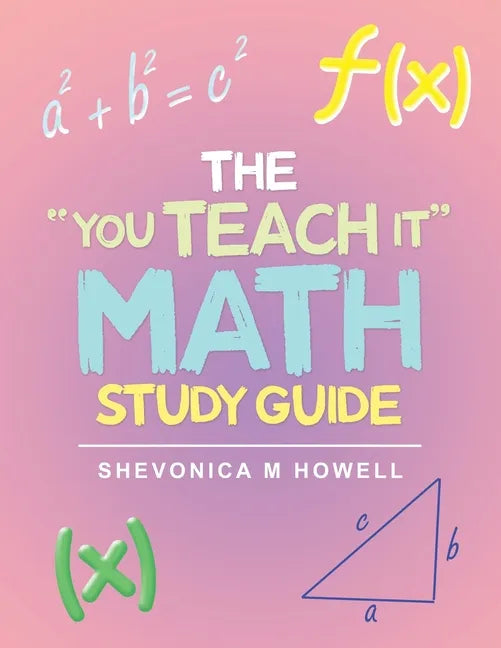 The "You Teach It" Math Study Guide - Paperback