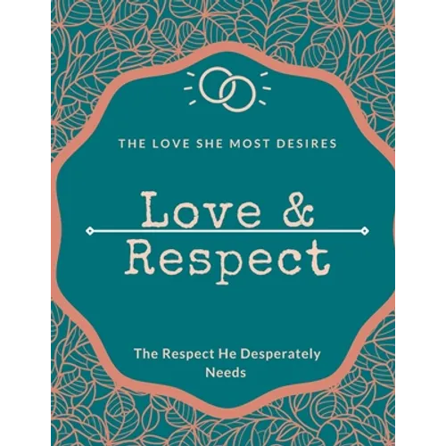 Love & Respect love book The Love She Most Desires: 8_5x11 inch love and respect - Paperback
