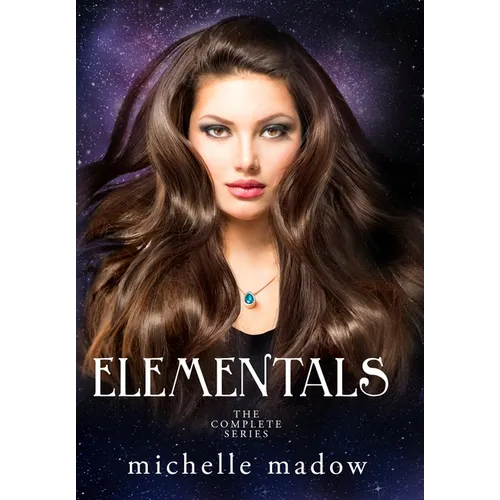 Elementals: The Complete Series - Hardcover