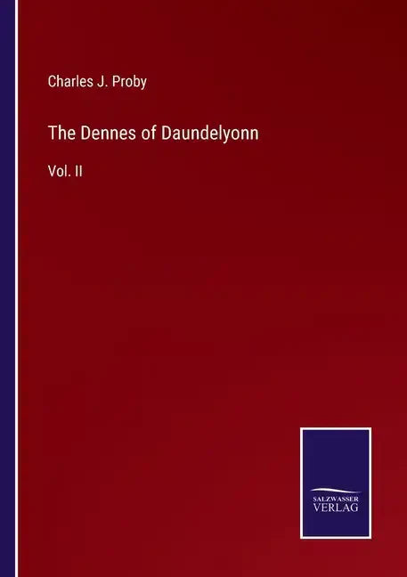 The Dennes of Daundelyonn: Vol. II - Paperback