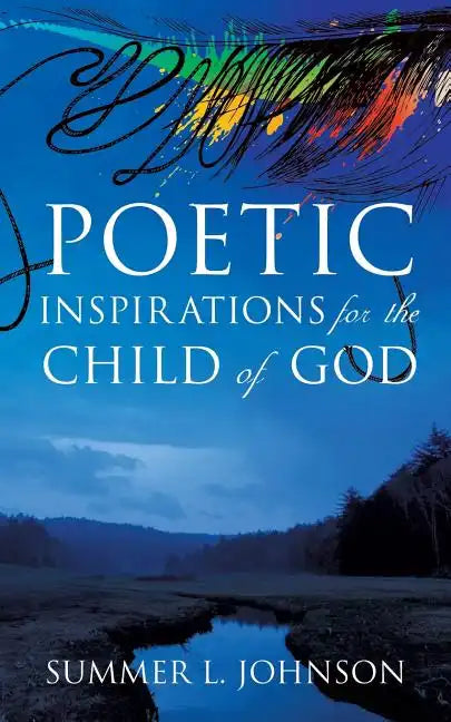 Poetic Inspirations for the Child of God - Paperback