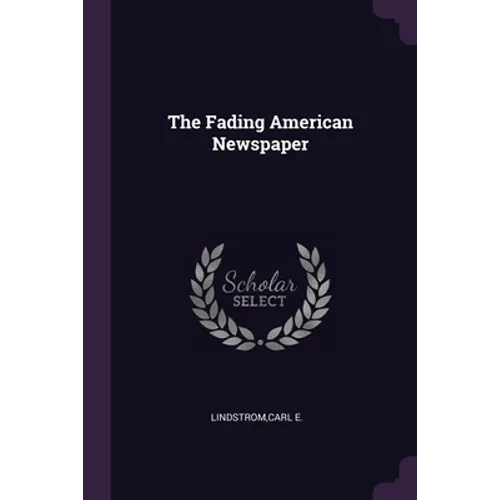 The Fading American Newspaper - Paperback