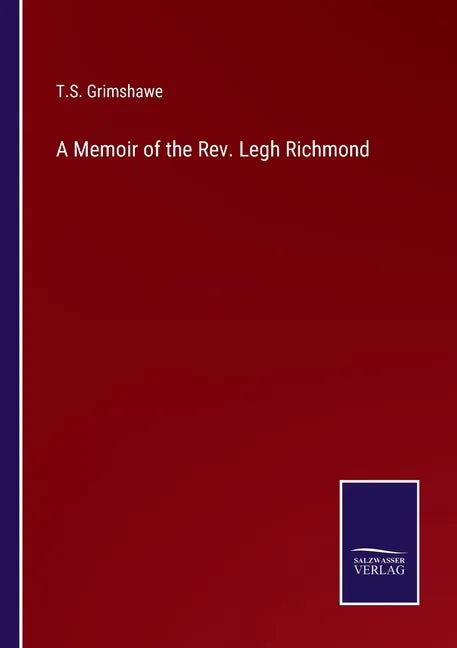 A Memoir of the Rev. Legh Richmond - Paperback