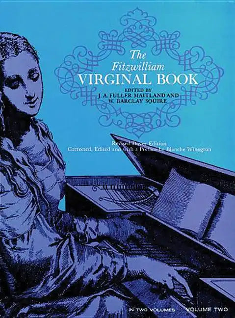 The Fitzwilliam Virginal Book, Volume Two: Volume 2 - Paperback