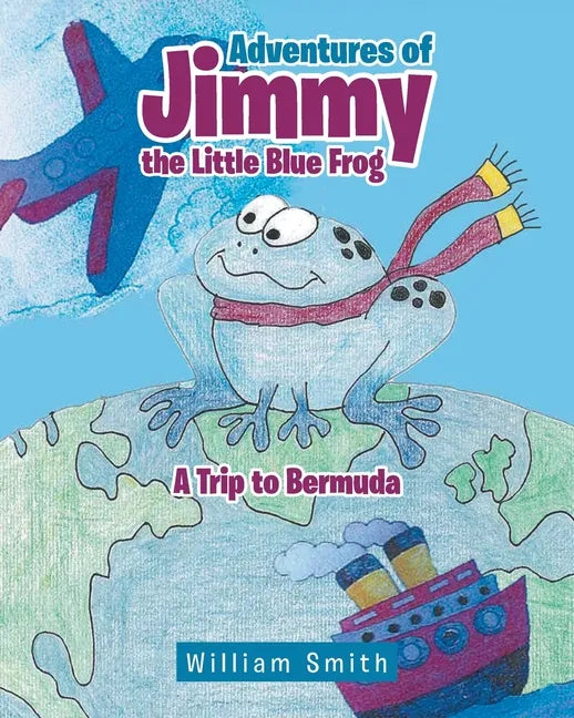 Adventures of Jimmy the Little Blue Frog - Paperback