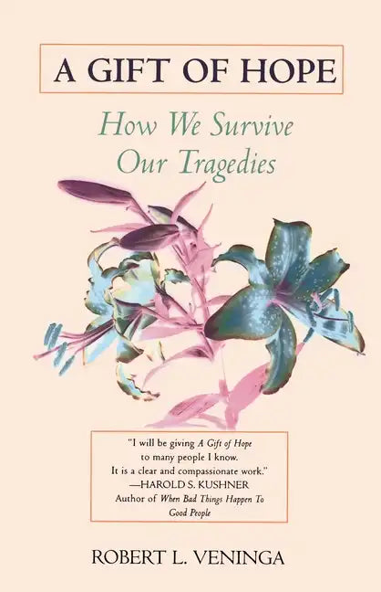 A Gift of Hope: How We Survive Our Tragedies - Paperback