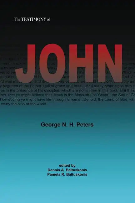 The Testimony of John: 1907 Biblical Study Notes on the Gospel of John - Paperback