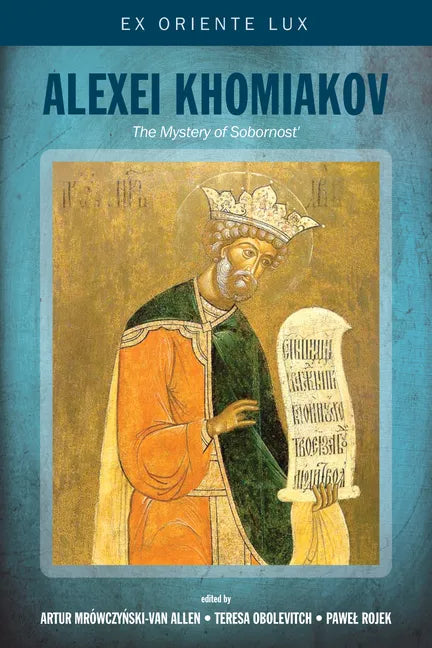 Alexei Khomiakov: The Mystery of Sobornost' - Hardcover