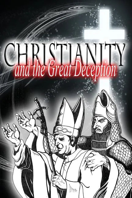 Christianity and the Great Deception - Paperback