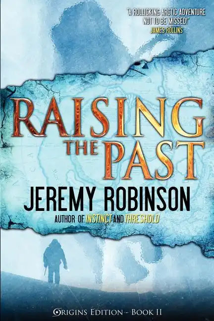 Raising the Past (Origins Edition) - Paperback